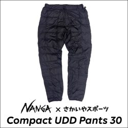さかいやスポーツ×NANGA 「Compact UDD Pants 30」待望の再発売です！